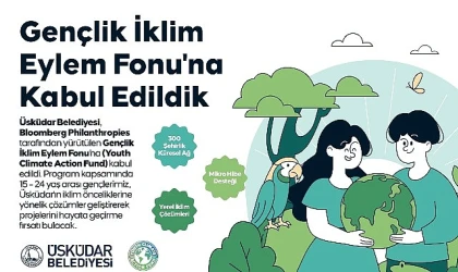 Üsküdar Belediyesi, Bloomberg Philanthropies Gençlik İklim Eylem Fonu’na Kabul Edildi